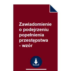 zawiadomienie-o-podejrzeniu-popelnienia-przestepstwa-wzor-pdf-doc