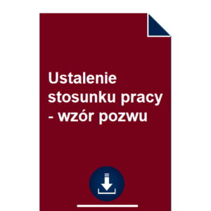 pozew-o-ustalenie-stosunku-pracy-wzor-pdf-doc