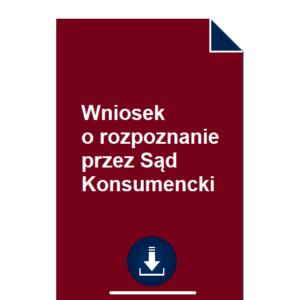 wniosek-o-rozpoznanie-przez-sad-konsumencki-wzor-pdf-doc