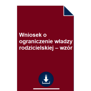 wniosek-o-ograniczenie-wladzy-rodzicielskiej-wzor-pdf-doc