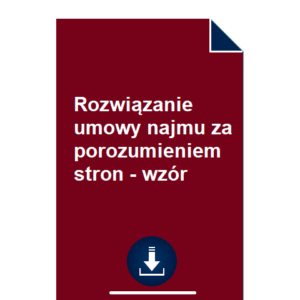 rozwiazanie-umowy-najmu-za-porozumieniem-stron-wzor-pdf-doc