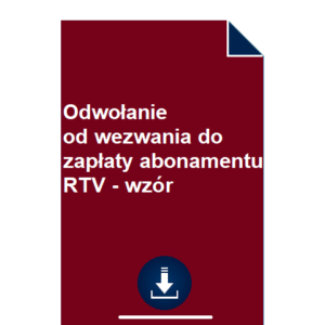 odwolanie-od-wezwania-do-zaplaty-abonamentu-rtv-wzor-pdf-doc