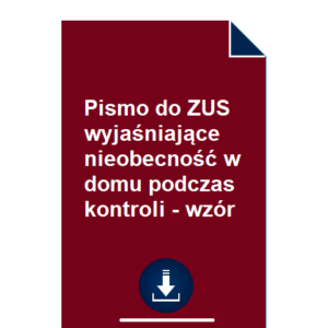 pismo-do-zus-wyjasniajace-nieobecnosc-w-domu-podczas-kontroli-wzor-pdf-doc