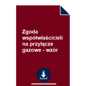 zgoda-wspolwlascicieli-na-przylacze-gazowe-wzor