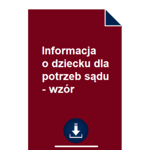 informacja-o-dziecku-dla-potrzeb-sadu-wzor-pdf-doc