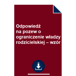 odpowiedz-na-pozew-o-ograniczenie-wladzy-rodzicielskiej-wzor