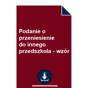 podanie-o-przeniesienie-do-innego-przedszkola-wzor