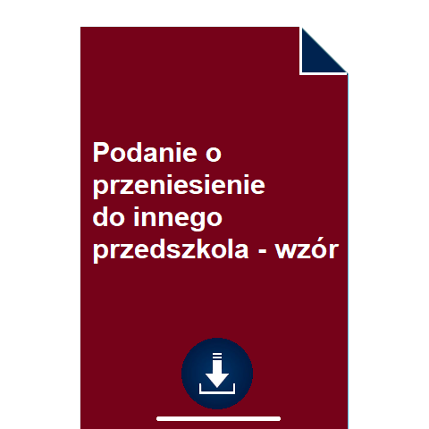 podanie-o-przeniesienie-do-innego-przedszkola-wzor