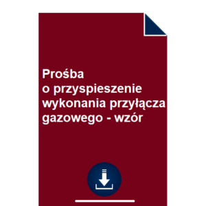 prosba-o-przyspieszenie-wykonania-przylacza-gazowego-wzor-pdf-doc