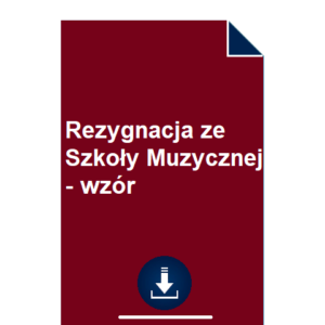 rezygnacja-ze-szkoly-muzycznej-wzor