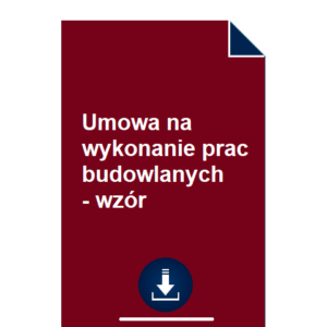 umowa-na-wykonanie-prac-budowlanych-wzor