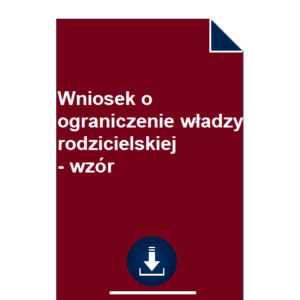 wniosek-o-ograniczenie-wladzy-rodzicielskiej-wzor-pdf-doc