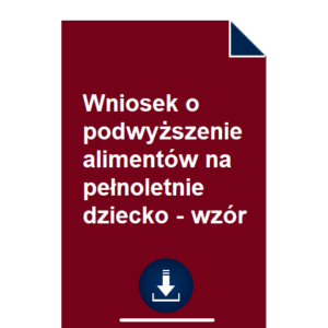 wniosek-o-podwyzszenie-alimentow-na-pelnoletnie-dziecko-wzor-pdf-doc