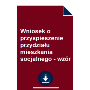 wniosek-o-przyspieszenie-przydzialu-mieszkania-socjalnego-wzor-pdf-doc