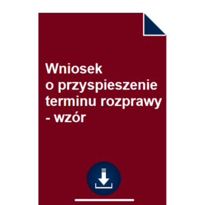 wniosek-o-przyspieszenie-terminu-rozprawy-wzor-pdf-doc