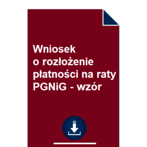 wniosek-o-rozlozenie-platnosci-na-raty-pgnig-wzor