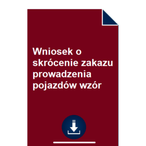 wniosek-o-skrocenie-zakazu-prowadzenia-pojazdow-wzor-pdf-doc