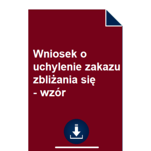 wniosek-o-uchylenie-zakazu-zblizania-sie-wzor-pdf-doc