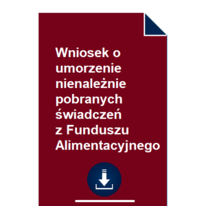 wniosek-o-umorzenie-nienaleznie-pobranych-swiadczen-z-funduszu-alimentacyjnego-wzor-pdf-doc