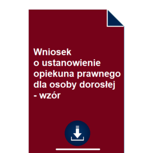 wniosek-o-ustanowienie-opiekuna-prawnego-dla-osoby-doroslej-wzor