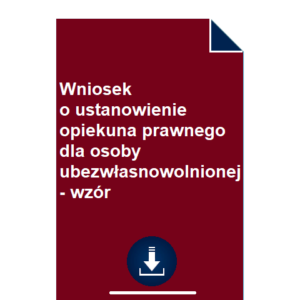 wniosek-o-ustanowienie-opiekuna-prawnego-dla-osoby-ubezwlasnowolnionej-wzor