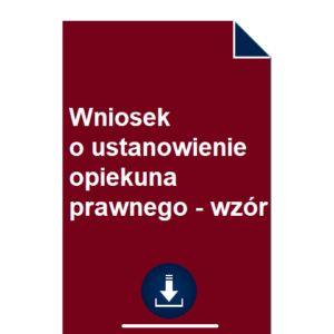 wniosek-o-ustanowienie-opiekuna-prawnego-wzor-pdf-doc-przyklad