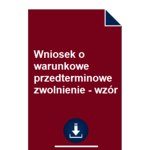 wniosek-o-warunkowe-przedterminowe-zwolnienie-wzor-pdf-doc