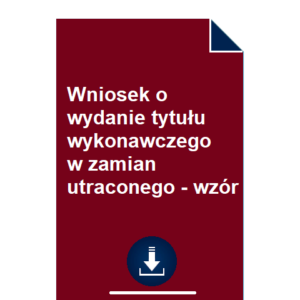 wniosek-o-wydanie-tytulu-wykonawczego-w-zamian-utraconego-wzor