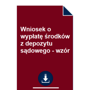 wniosek-o-wyplate-srodkow-z-depozytu-sadowego-wzor