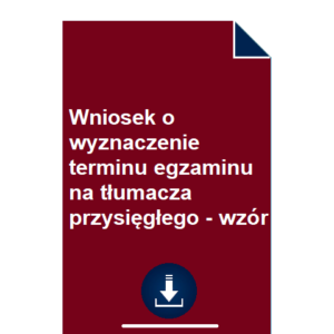 wniosek-o-wyznaczenie-terminu-egzaminu-na-tlumacza-przysieglego-wzor