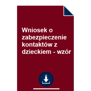 wniosek-o-zabezpieczenie-kontaktow-z-dzieckiem-wzor-pdf-doc