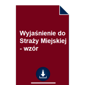 wyjasnienie-do-strazy-miejskiej-wzor