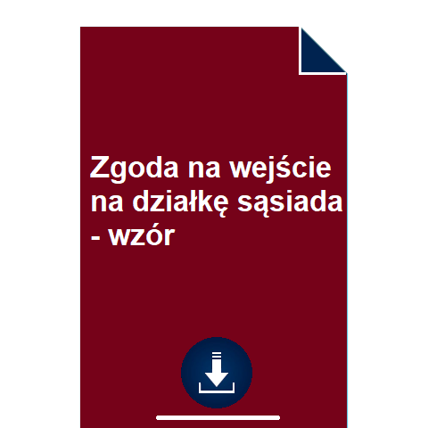 zgoda-na-wejscie-na-dzialke-sasiada-wzor