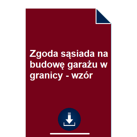 zgoda-sasiada-na-budowe-garazu-w-granicy-wzor-pdf