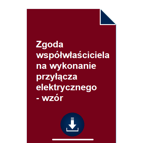 zgoda-wspolwlasciciela-na-wykonanie-przylacza-elektrycznego-wzor