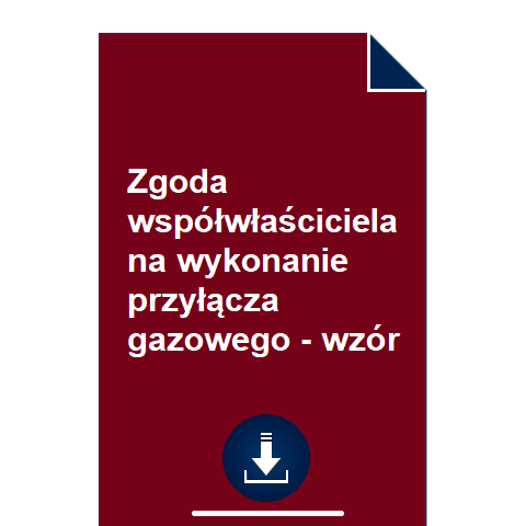 zgoda-wspolwlasciciela-na-wykonanie-przylacza-gazowego-wzor