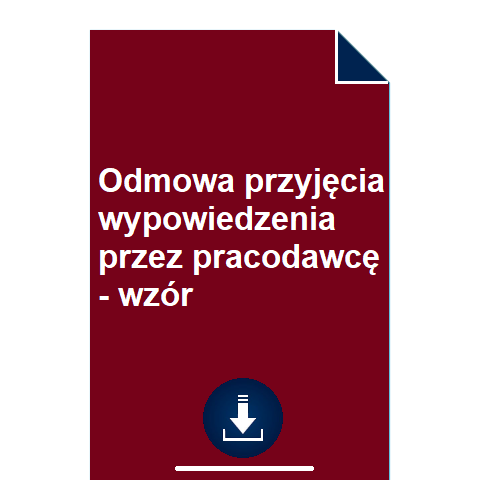 odmowa-przyjecia-wypowiedzenia-przez-pracodawce-wzor