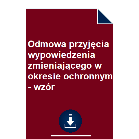 odmowa-przyjecia-wypowiedzenia-zmieniajacego-w-okresie-ochronnym-wzor