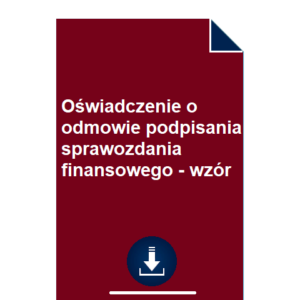 oswiadczenie-o-odmowie-podpisania-sprawozdania-finansowego-wzor