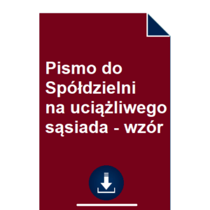 pismo-do-spoldzielni-na-uciazliwego-sasiada-wzor