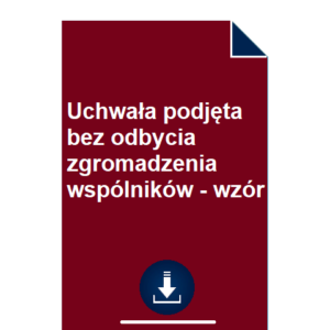 uchwala-podjeta-bez-odbycia-zgromadzenia-wspolnikow