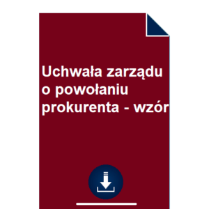 uchwala-zarzadu-o-powolaniu-prokurenta-wzor