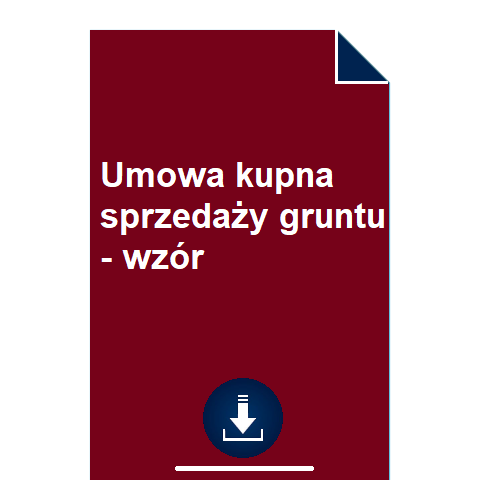 umowa-kupna-sprzedazy-gruntu-wzor-pdf-doc