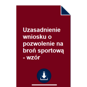 uzasadnienie-wniosku-o-pozwolenie-na-bron-sportowa-wzor