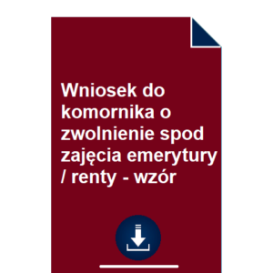 wniosek-do-komornika-o-zwolnienie-spod-zajecia-emerytury-renty-wzor