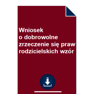 wniosek-o-dobrowolne-zrzeczenie-sie-praw-rodzicielskich-pdf-wzor