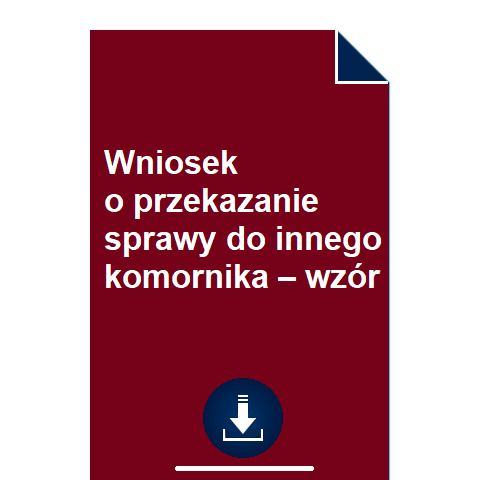 wniosek-o-przekazanie-sprawy-do-innego-komornika-wzor