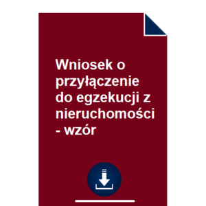 wniosek-o-przylaczenie-do-egzekucji-z-nieruchomosci-wzor