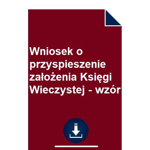 wniosek-o-przyspieszenie-zalozenia-ksiegi-wieczystej-wzor