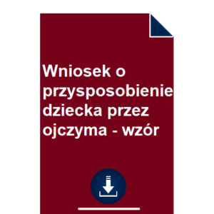 wniosek-o-przysposobienie-dziecka-przez-ojczyma-wzor